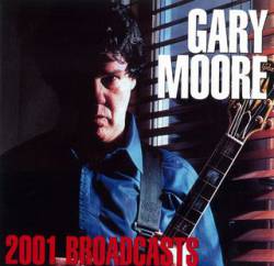 Gary Moore : 2001 Broadcasts (DVD)